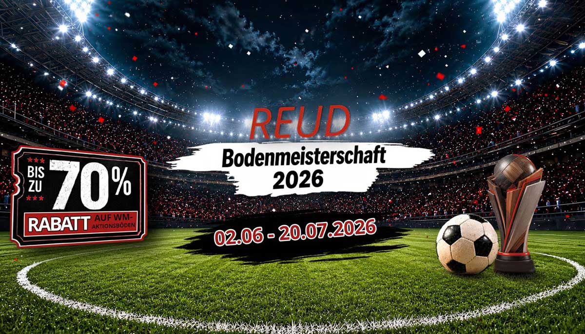 REUD Bodenmeisterschaft bis zu 70% Rabatt auf Bodenbeläge