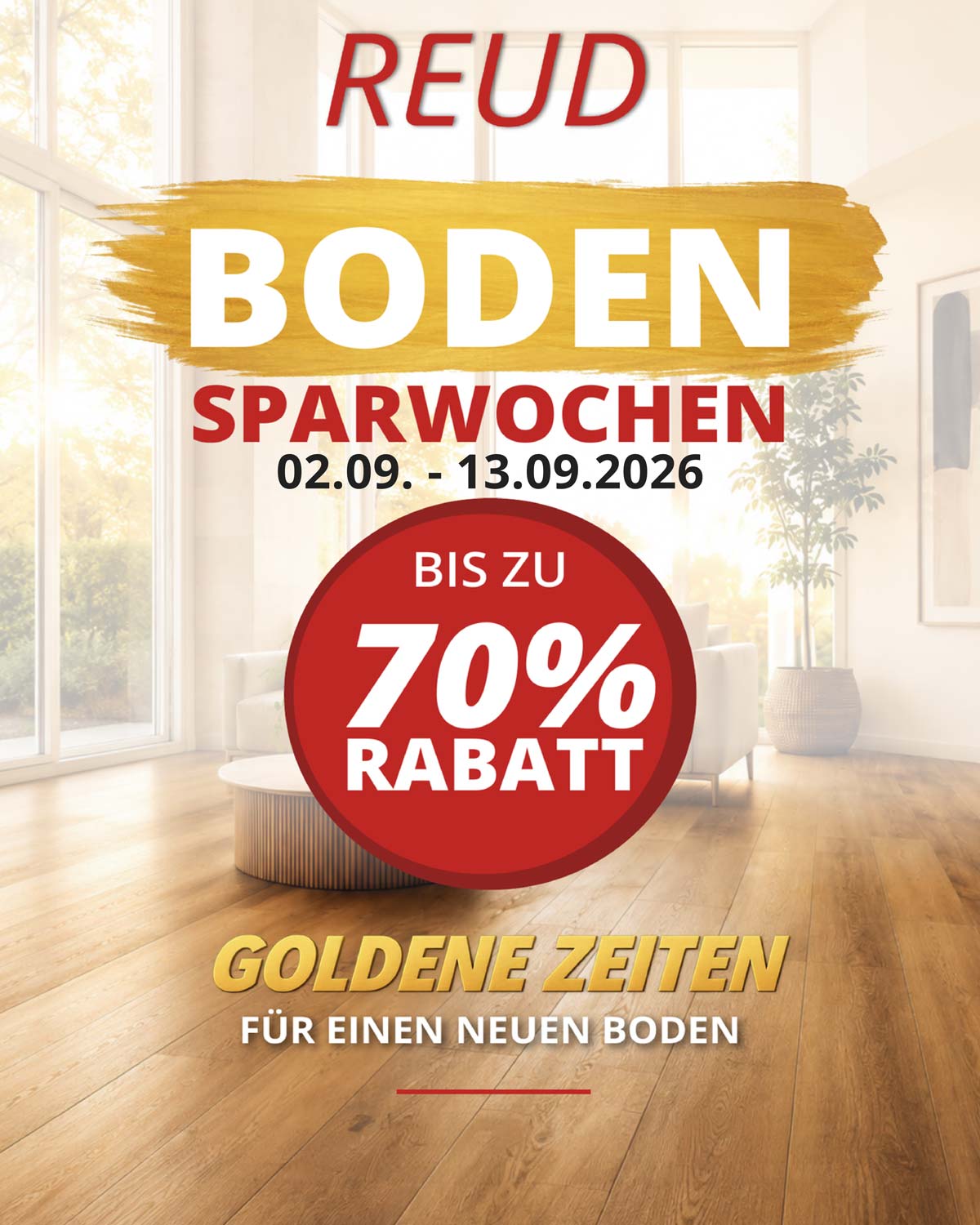 Reud Bodensparwochen auf Vinylboden, Laminat und Parkett. Bis zu 70% Rabatt